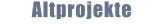 Altprojekte
